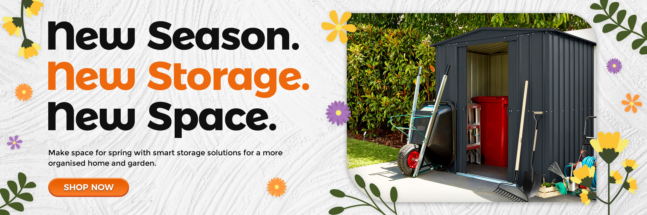 New Season. New Storage. New Space. Shop now
